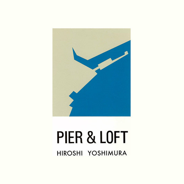 Hiroshi Yoshimura - Pier & Loft (VINYL) | Mint (M) Mint (M)-