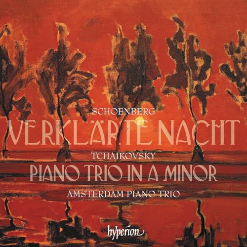 Amsterdam Piano Trio - Tchaikovsky: Piano Trio; Schoenberg: Verklarte Nacht |-