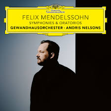 Andris Nelsons/Gewandhausorchester Leipzig - Felix Mendelssohn: Symphonies & Oratorios [7 CD Boxset] |-
