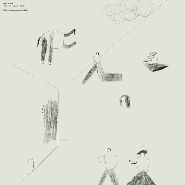 Anja Lauvdal - Farewell To Faraway Friends (Wurlitzer Improvisations 2021-23) |-