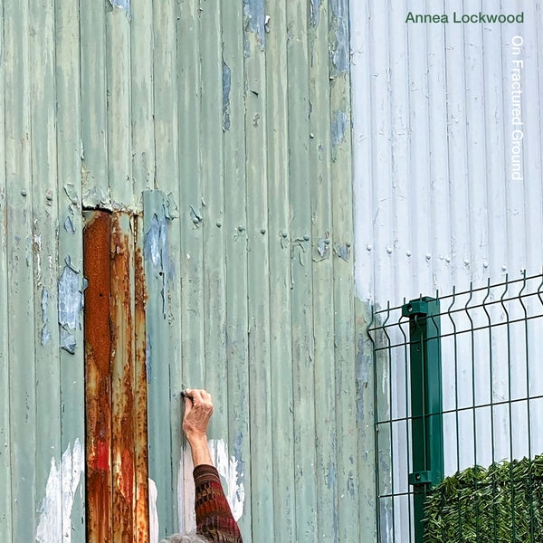 ANNEA LOCKWOOD - On Fractured Ground / Skin Resonance | Mint (M) Mint (M)-