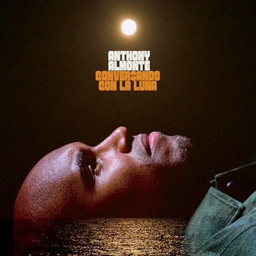 Anthony Almonte - Conversando Con La Luna |--