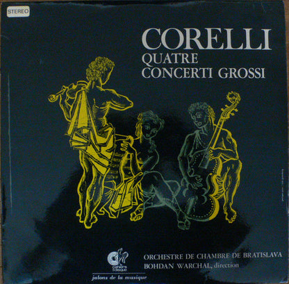 Arcangelo Corelli - Bratislava Chamber Ensemble, B - Quatre Concerti Grossi | Very Good Plus (VG+) Near Mint (NM)-