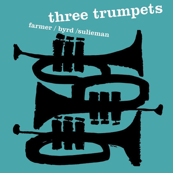 ART FARMER/DONALD BYRD/IDREES SULIEMAN - Three Trumpets |-