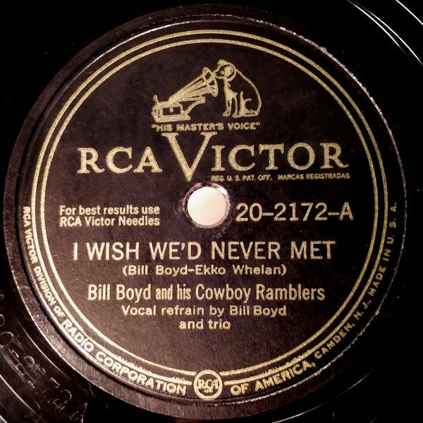 Bill Boyd And His Cowboy Ramblers - I Wish We'd Never Met / Palace In Dallas | Very Good (VG) Generic-