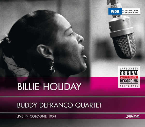 BILLIE HOLIDAY/BUDDY DEFRANCO QUARTET - Live In Cologne 1954 |-