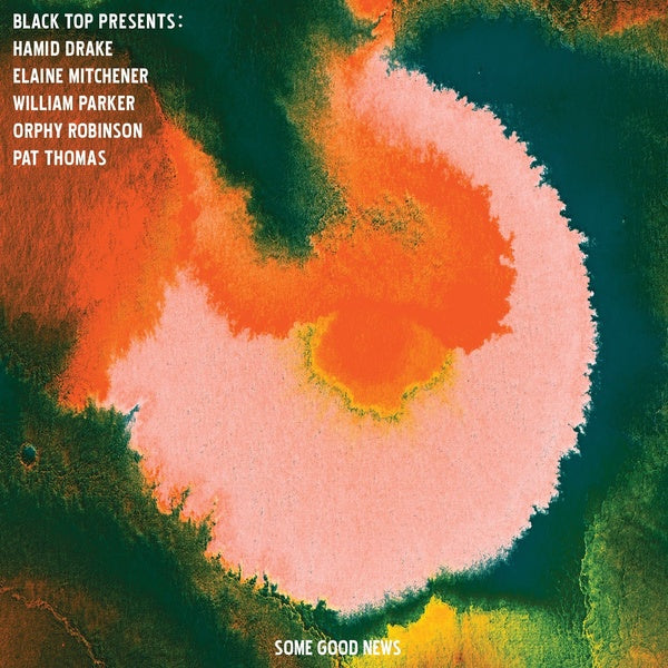 BLACK TOP PRESENTS: HAMID DRAKE/ELAINE MITCHENER/W - Some Good News |-