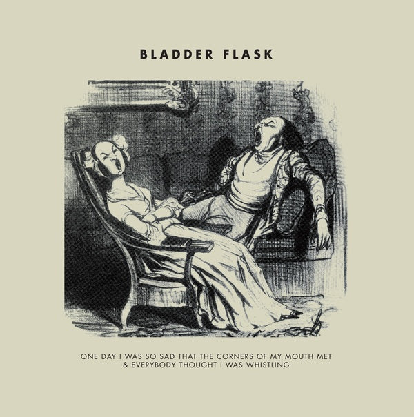BLADDER FLASK - One Day I Was So Sad... |-