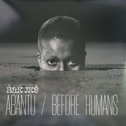 BLK JKS - Abantu / Before Humans | Mint (M) Mint (M)--