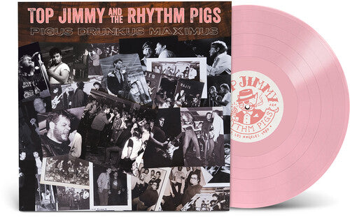 Top Jimmy & the Rhythm Pigs - Pigus Drunkus Maximus (Pink VINYL) |-