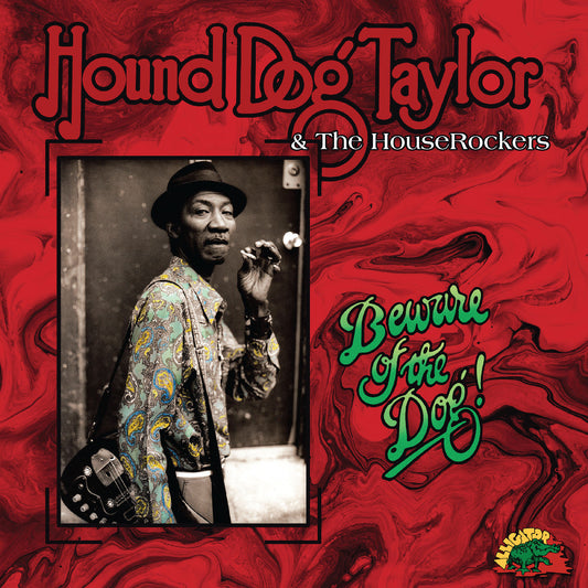 Hound Dog Taylor & The House Rockers - Beware Of The Dog! (GREEN VINYL) | Mint (M) Mint (M)-
