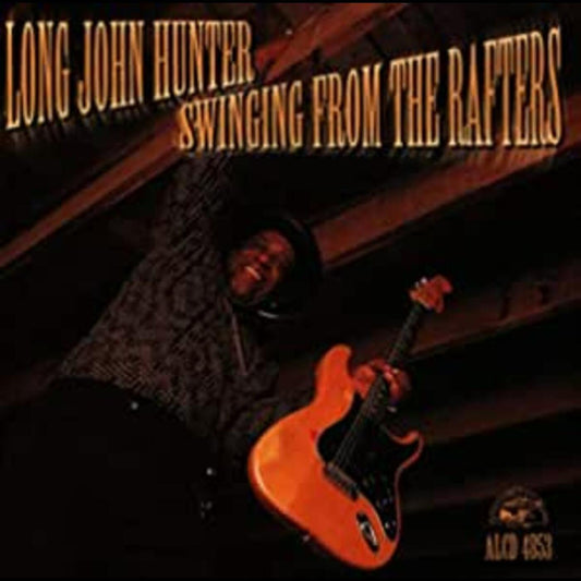 Hunter, Long John - Swinging From The Rafters (CD) |-