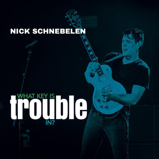 Schnebelen, Nick - What Key Is Trouble In? (CD) |-