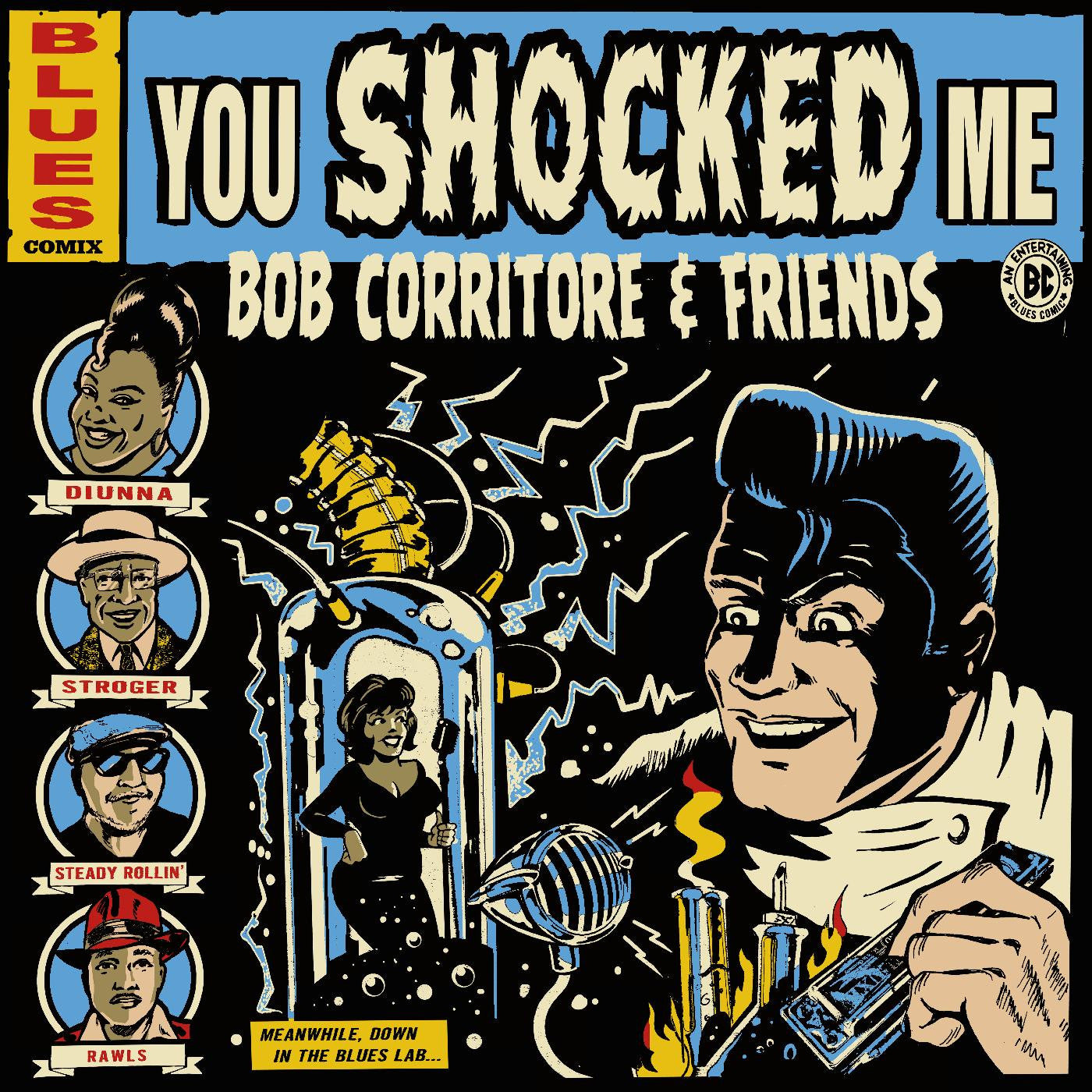 Corritore, Bob - Bob Corritore & Friends: You Shocked Me (CD) |-