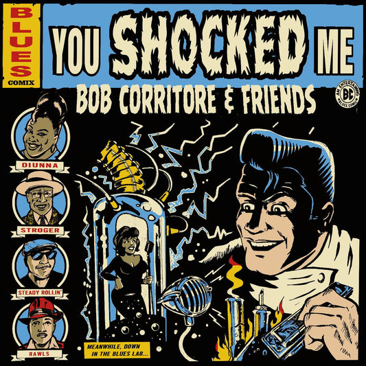 Corritore, Bob - Bob Corritore & Friends: You Shocked Me (CD) |-