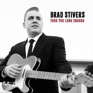 Stivers, Brad - Took You Long Enough (CD) |-