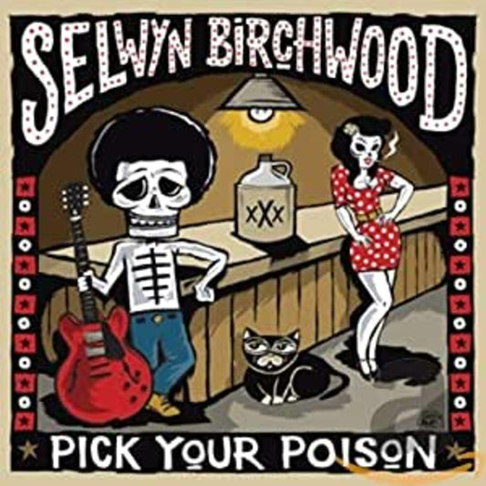 Birchwood, Selwyn - Pick Your Poison (CD) |-