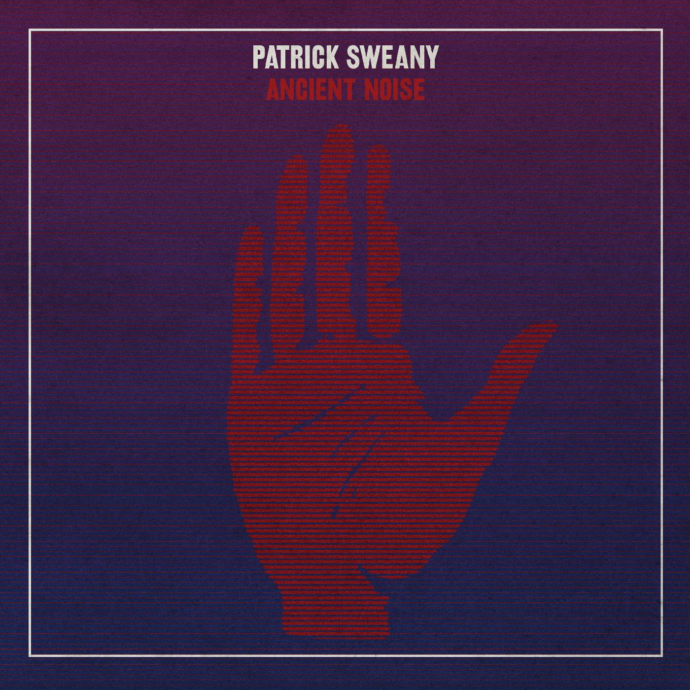 Sweany, Patrick - Ancient Noise |-