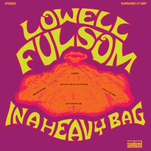 Fulsom, Lowell - In A Heavy Bag (Vinyl) |-