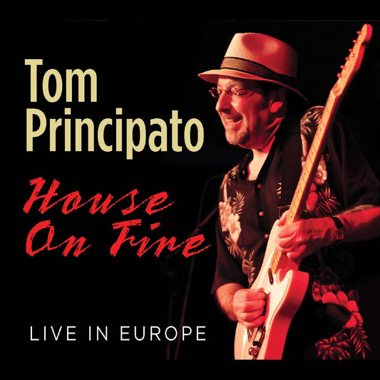 Principato, Tom - House On Fire Live In Europe (CD) |-
