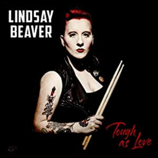 Beaver, Lindsay - Tough As Love (CD) |-