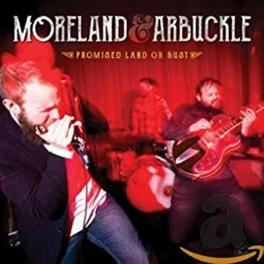 Moreland & Arbuckle - Promise Land Or Bust (CD) |-