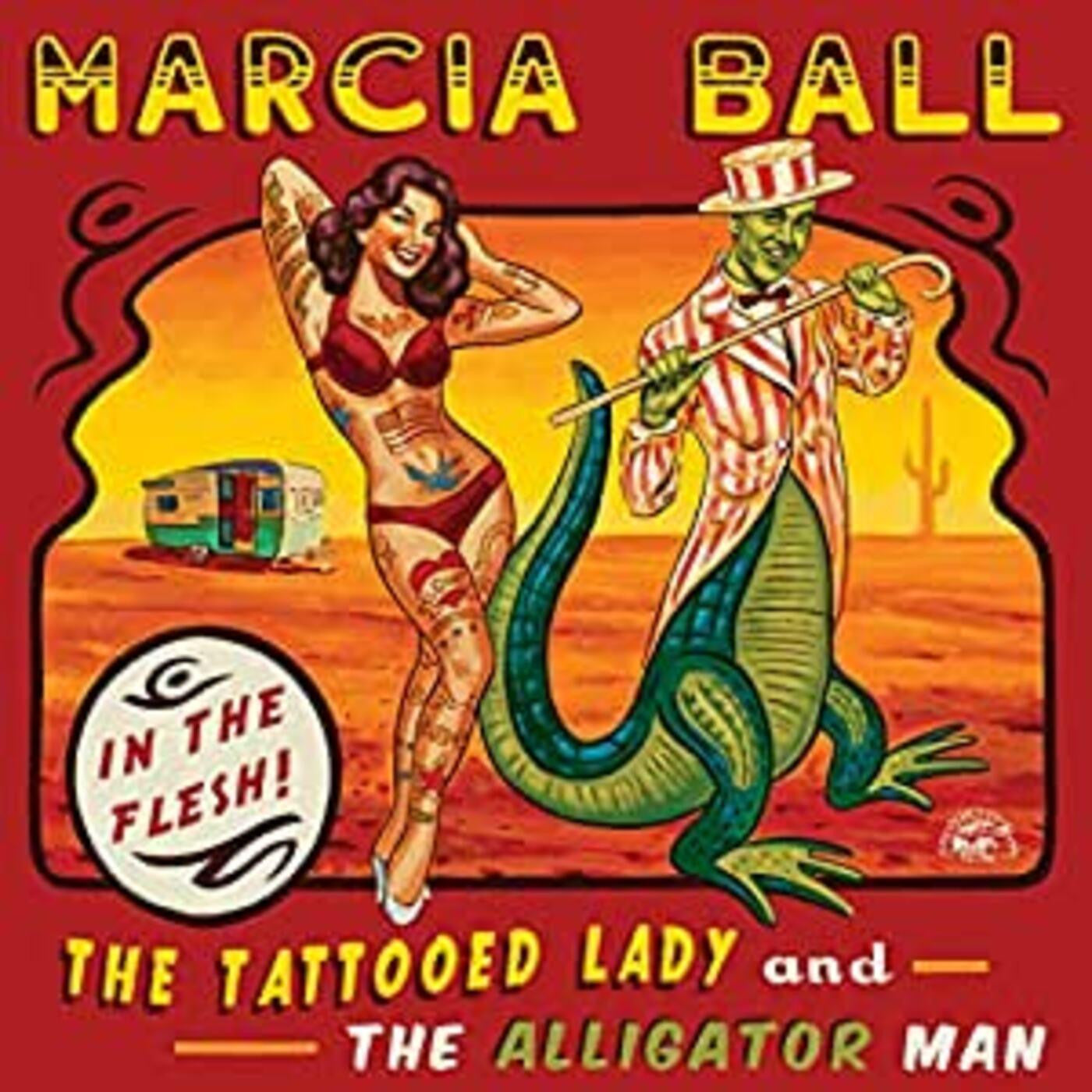 Ball, Marcia - Tattooed Lady & The Alligator Man (CD) |-