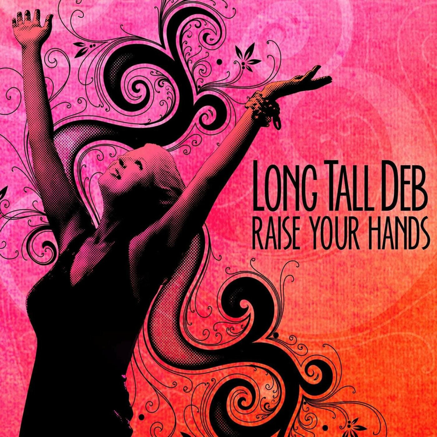 Long Tall Deb - Raise Your Hands (CD) |-