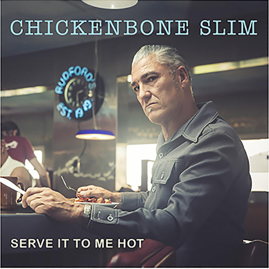 Chickenbone Slim - Serve It To Me Hot (CD) |-