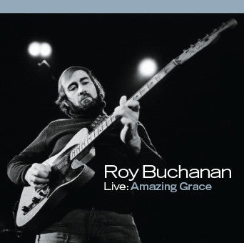 Buchanan, Roy - Live: Amazing Grace (CD) |-