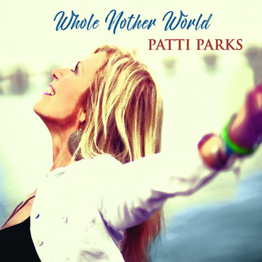 Parks, Patti - Whole Nother World (CD) |-