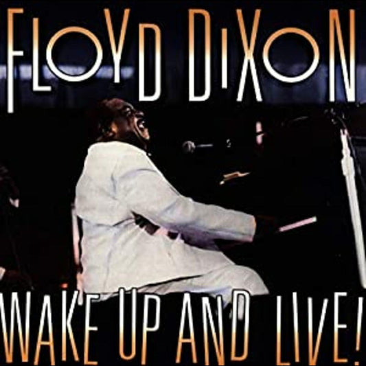 Dixon, Floyd - Wake Up & Live (CD) |-