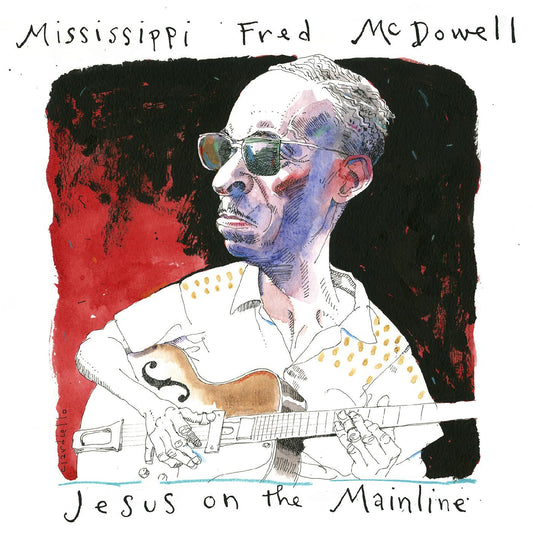 McDowell, Mississippi Fred - Jesus On The Mainline (CD) |-
