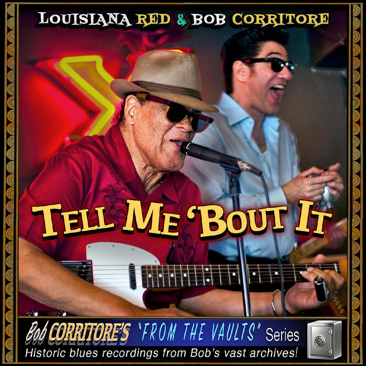 Louisiana Red & Bob Corritore - Tell Me 'Bout It (CD) |-