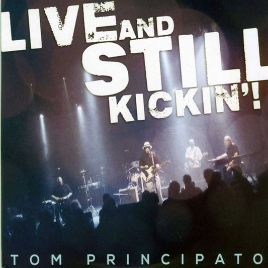 Principato, Tom - Live And Still Kickin'! (CD) |-
