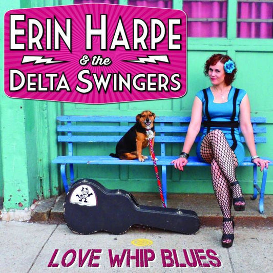 Harpe, Erin & the Delta Swingers - Love Whip Blues (CD) |-
