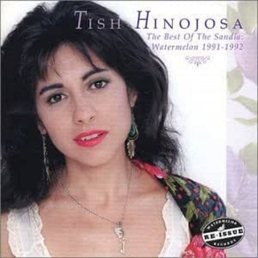 Hinojosa, Tish - The Best Of The Sandia: Watermelon 1991-1992 (CD) | Mint (M) Mint (M)-