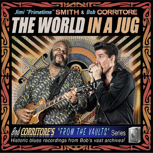 Smith, Jimi "Primetime" & Bob Corritore - The World In A Jug (CD) |-