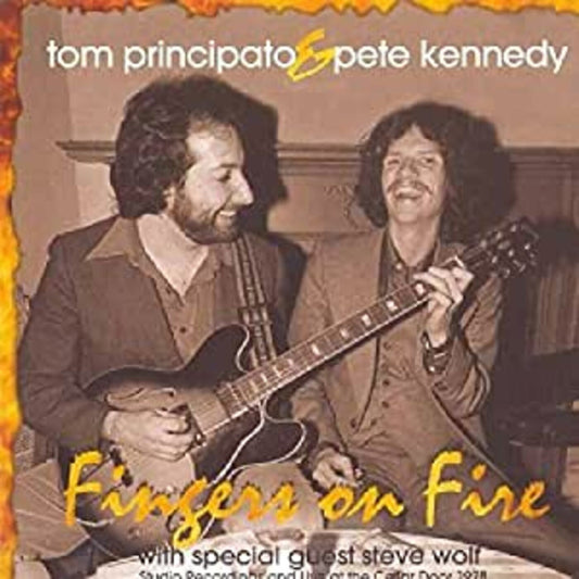 Principato, Tom & Pete Kennedy - Fingers On Fire (CD) |-