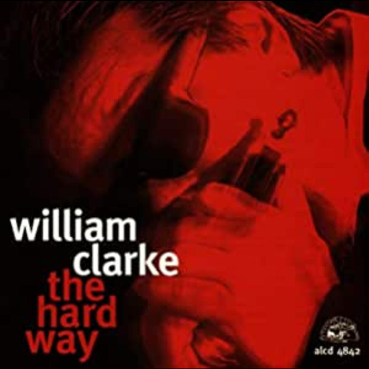 Clarke, William - Hard Way (CD) |-