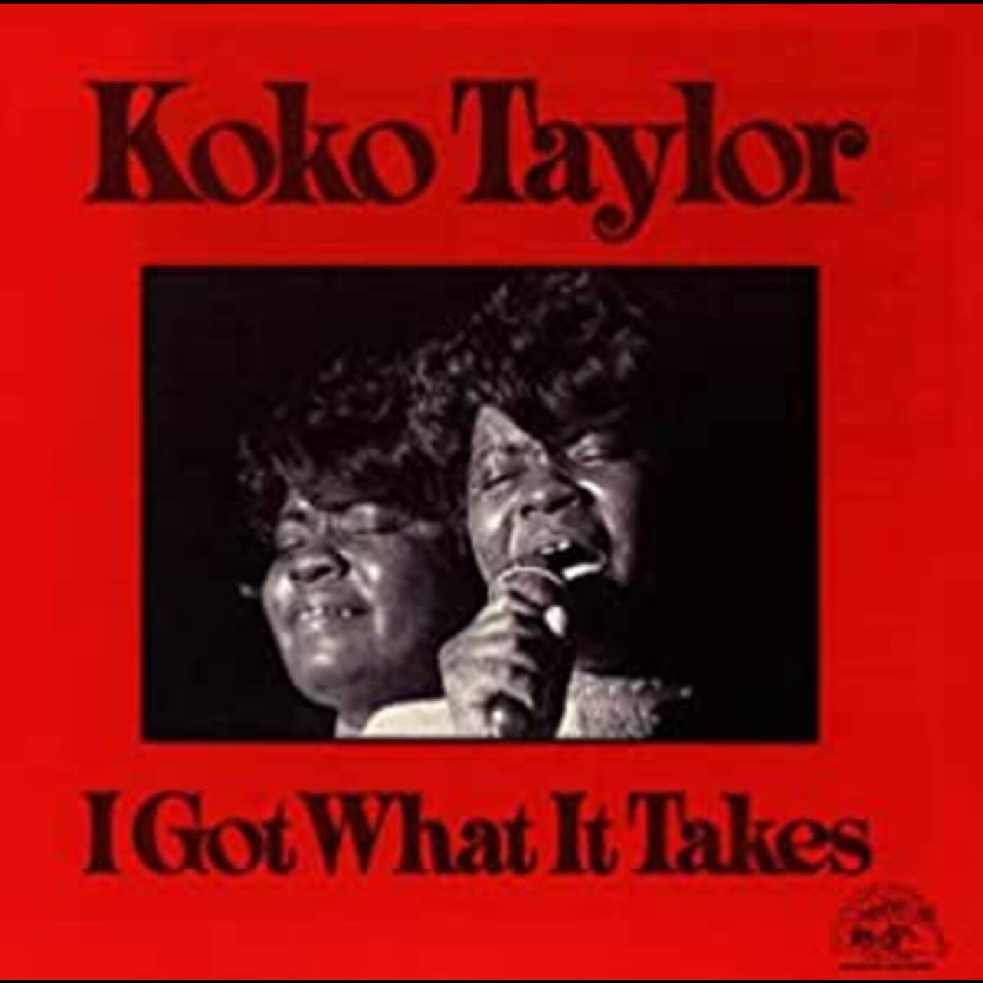 Taylor, Koko - I Got What It Takes (CD) |-