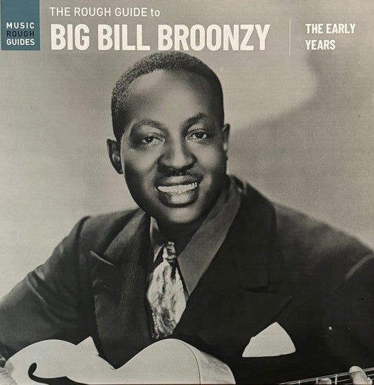 Big Bill Broonzy - The Rough Guide To Big Bill Broonzy: The Early Years | Mint (M) Mint (M)-