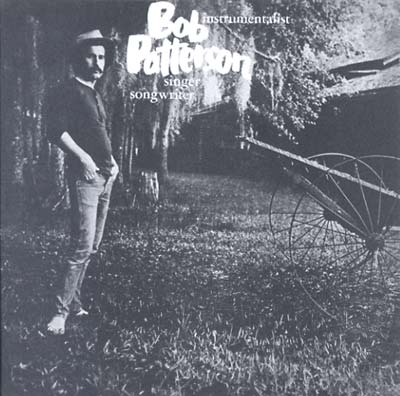 BOB PATTERSON - Instrumentalist, Singer, Songwriter | Mint (M) Mint (M)-