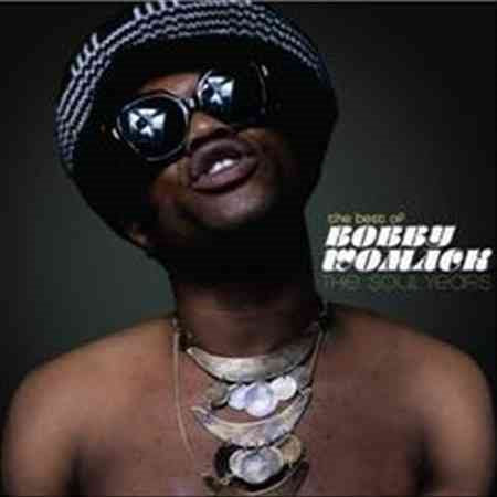Bobby Womack - The Best of Bobby Womack: The Soul Years (Remastered) |-