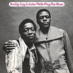 Buddy Guy & Junior Wells - Play The Blues |-