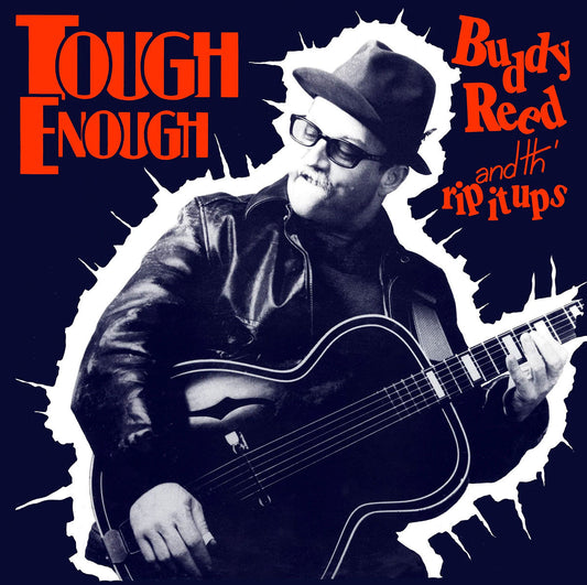Buddy Reed & Th' Rip It Ups - Tough Enough |-