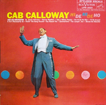 Cab Calloway - Hi De Hi De Ho |-