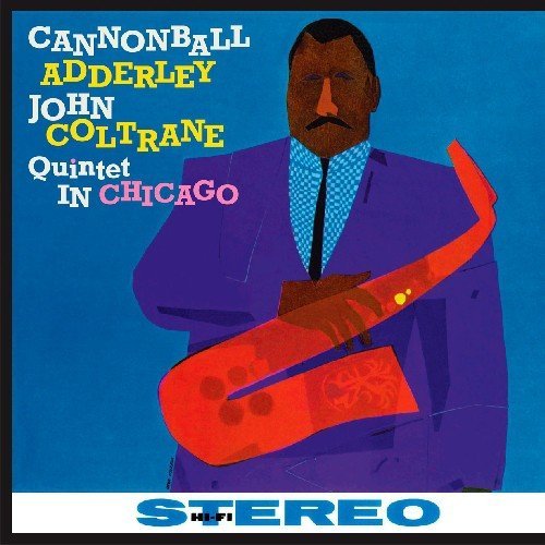 Cannonball & John Coltrane Adderley - Quintet In Chicago |-