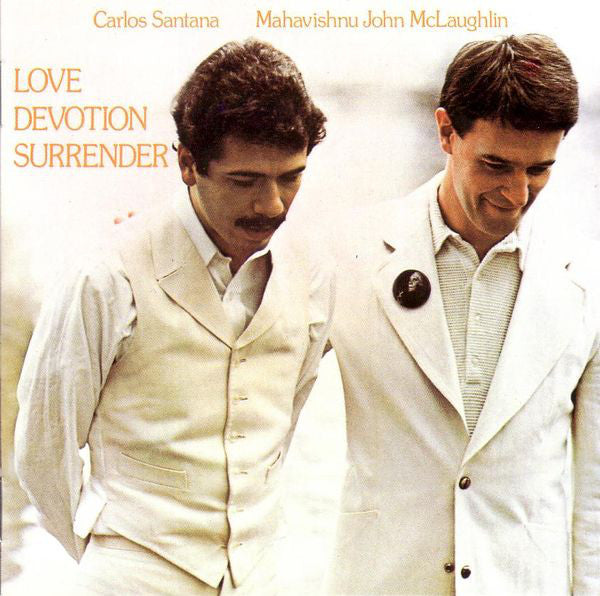 Carlos Santana & Mahavishnu John McLaughlin - Love Devotion Surrender |-