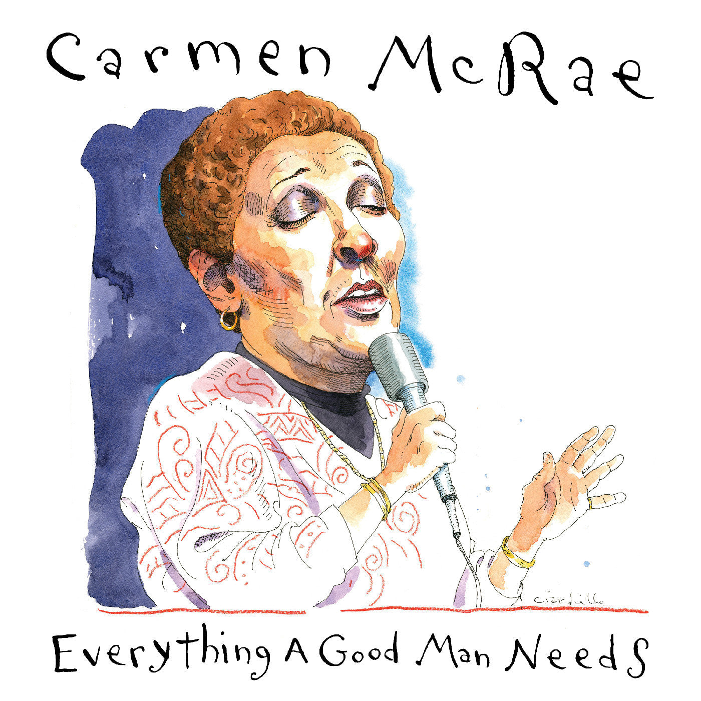 Carmen McRae - Everything A Good Man Needs (CD) |-
